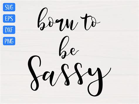 Born to be sassy - Born To Be Sassy has tots of all ages covered with monogrammed baby clothing in a variety of infant sizes. Choose from several cuts, including gowns with elasticized hems and short and long-sleeved creepers. The style doesn't stop as your child grows, either. Our youth designs come in many shapes and sizes, and you can select the t-shirt you ... 